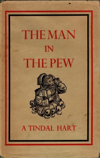 The Man in the Pew, 1558-1660 : A. Tindal Hart