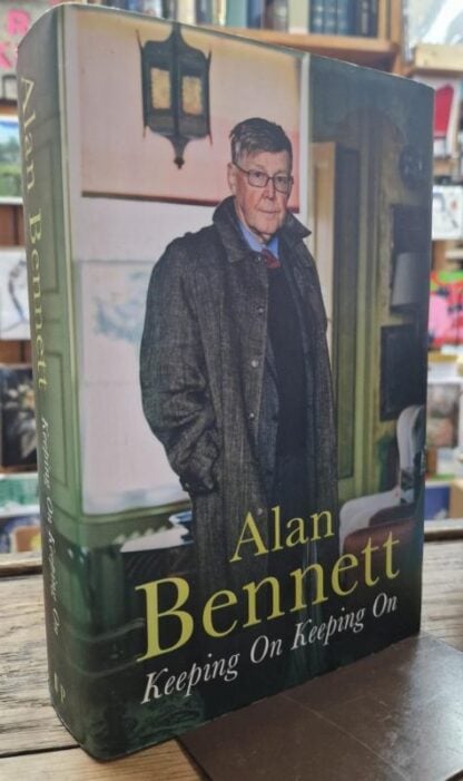 Keeping On Keeping On : Alan Bennett