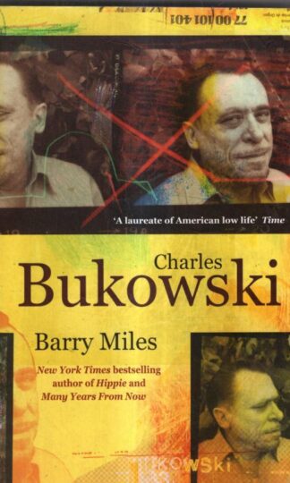 Charles Bukowski : Barry Miles