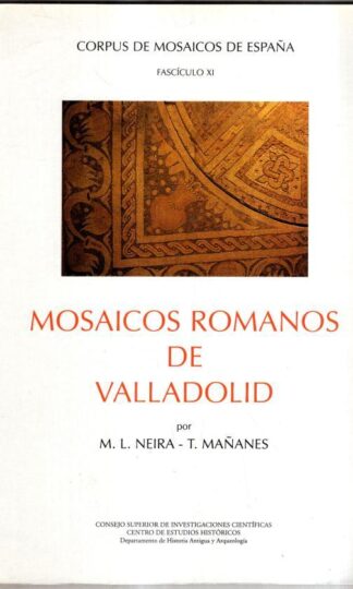 Mosaicos romanos de Valladolid : M. L. Niera - T. Mananes