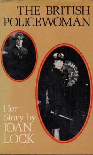 British Policewoman: Her Story:Joan Lock