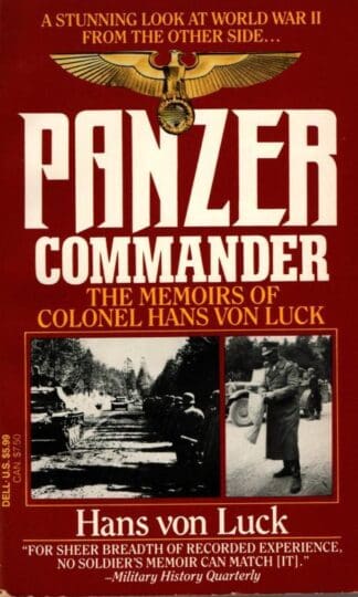Panzer Commander: The Memoirs of Colonel Hans von Luck (World War II Libary) : Hans Von Luck