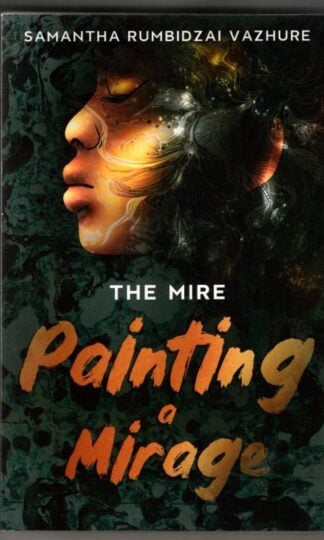 Painting a Mirage : Samantha Rumbidzai Vazhure