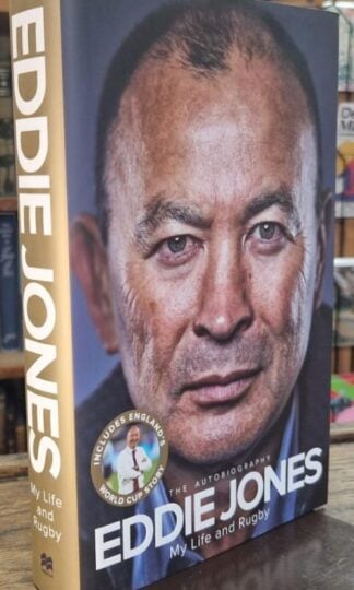 My Life and Rugby: The Autobiography (Signed) : Eddie Jones