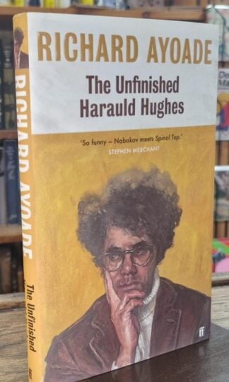The Unfinished Harauld Hughes (Signed) : Richard Ayoade