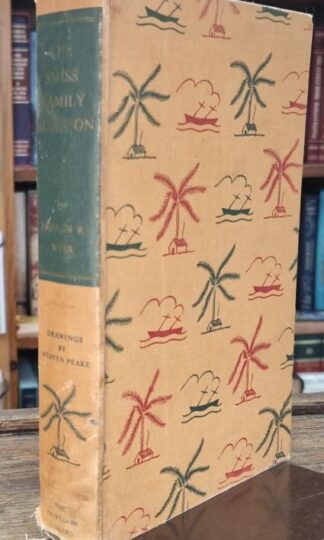 The Swiss Family Robinson with drawings by Mervyn Peake : Johann R. Wyss