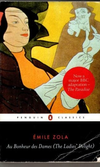 Au Bonheur des Dames (The Ladies' Delight) : Emile Zola