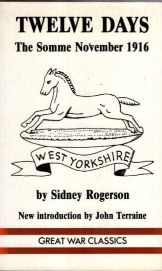 Twelve Days (Great War classics):Sidney Rogerson