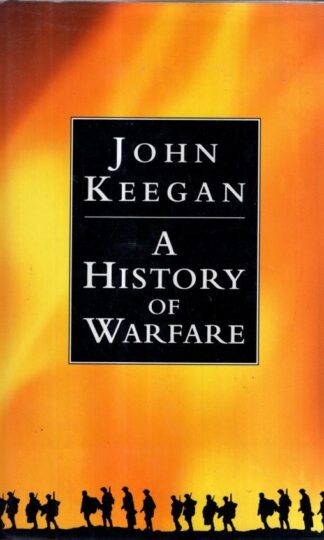 A History Of Warfare : John Keegan