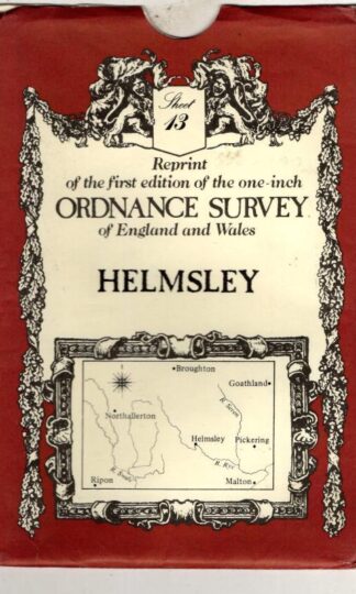 Helmsley Sheet 13 (Reprint of the first edition of 1 inch map) : Ordnance Survey