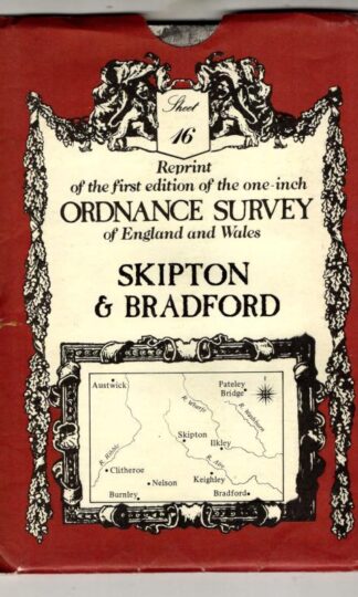 Skipton & Bradford Sheet 16 (Reprint of the first edition of 1 inch map) : Ordnance Survey
