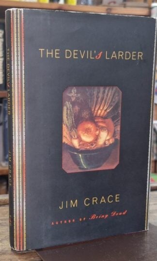 The Devil's Larder : Jim Crace
