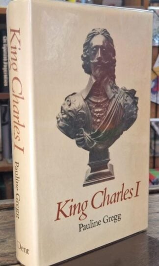 King Charles I (Signed) : Pauling Gregg