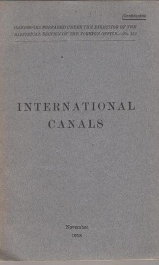 International Canals:Historical Section Of The Foreign Office