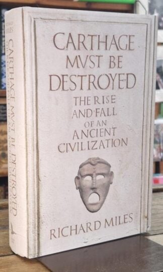 Carthage Must Be Destroyed : Richard Miles