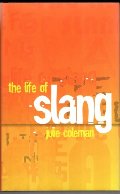 The Life of Slang:Julie Coleman