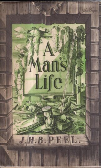 A Man's Life : J. H. B. Peel