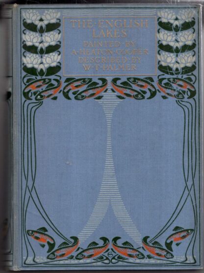 The English Lakes. Painted by A. H. Cooper. Described by W. T. Palmer:W. T. Palmer