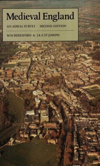 Medieval England : An Aerial Survey:M. W. Beresford