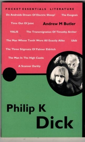 Philip K Dick (Pocket Essentials) : Andrew M. Butler