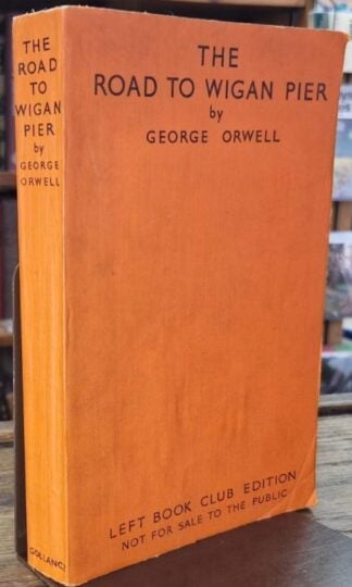 The Road to Wigan Pier : George Orwell