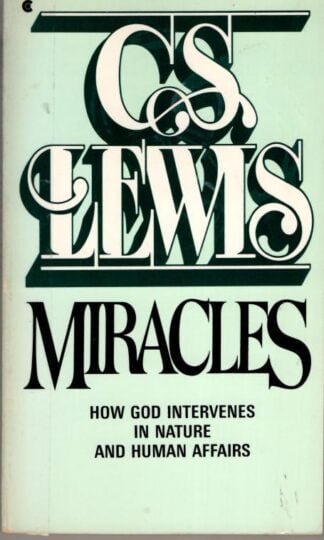 Miracles: A Preliminary Study : C.S. Lewis