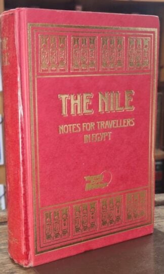 The Nile - Notes for Travellers in Egypt. : A.E. Wallis Budge