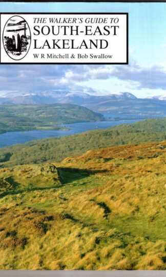 The Walker's Guide to South-east Lakeland : W. R. Mitchell