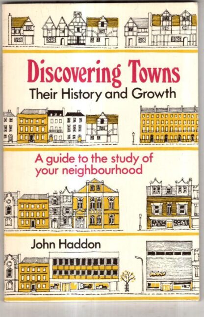 Discovering Towns - Their History and Growth (Discovering S.) : John Haddon
