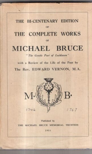 Life and Works of Michael Bruce: the Gentle Poet of Loch Leven : Rev. Edward Vernon