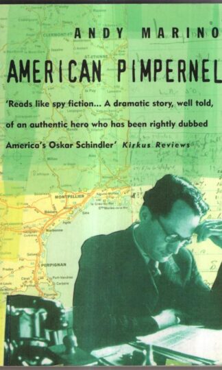American Pimpernel: The Man Who Saved the Artists on Hitler's Death List : Andy Marino