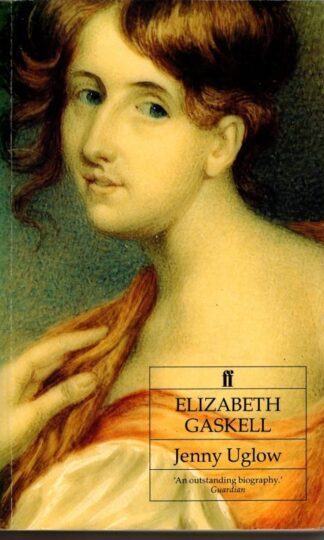 Elizabeth Gaskell: A Habit of Stories : Jenny Uglow