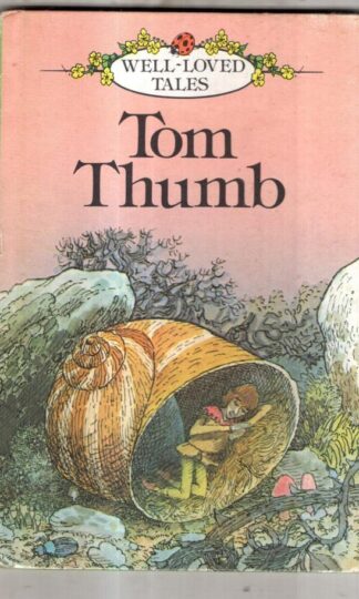 Tom Thumb (Well loved Tales) : Vernon Mills