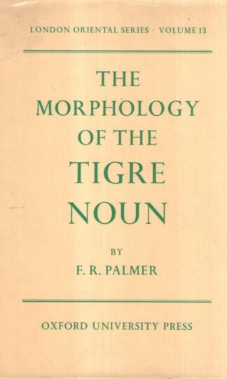 The morphology of the Tigre noun : F R Palmer