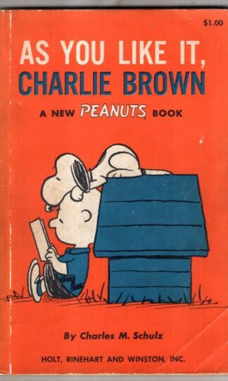 as you like it. Charlie Brown : Schultz
