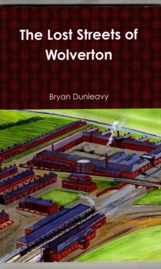 The Lost Streets of Wolverton : Bryan Dunleavy
