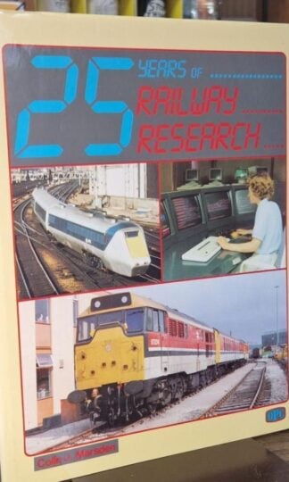 25 Years of Railway Research : Colin J. Marsden