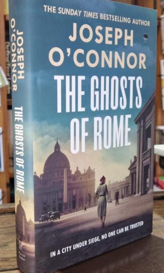 The Ghosts of Rome : Joseph O'Connor