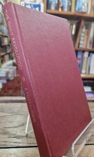 The Only Revolution : J. Krishnamurti