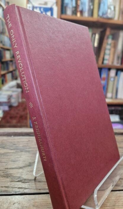 The Only Revolution : J. Krishnamurti