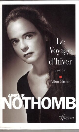 Le Voyage D'Hiver:Amelie Nothomb