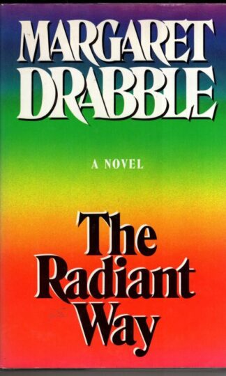 The Radiant Way:Margaret Drabble