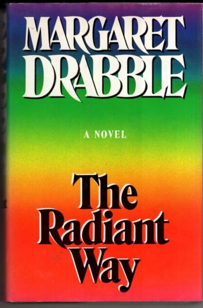 The Radiant Way:Margaret Drabble