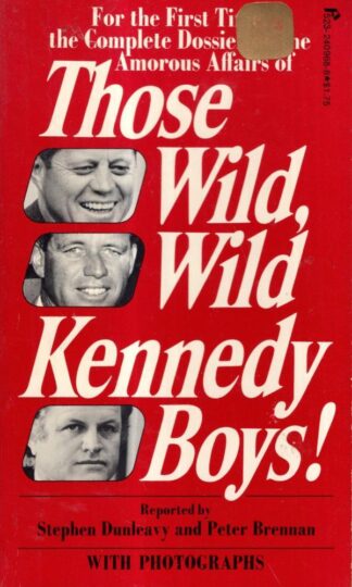 Those Wild, Wild Kennedy Boys. : Peter Brennan and Stephen Dunleavy