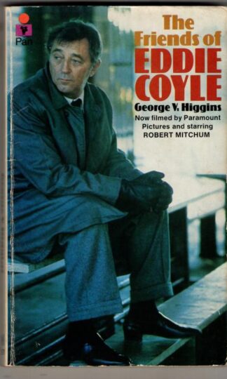The Friends of Eddie Coyle : George V. Higgins