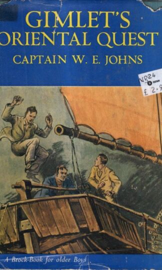 Gimlet's Oriental Quest : Captain W. E Johns