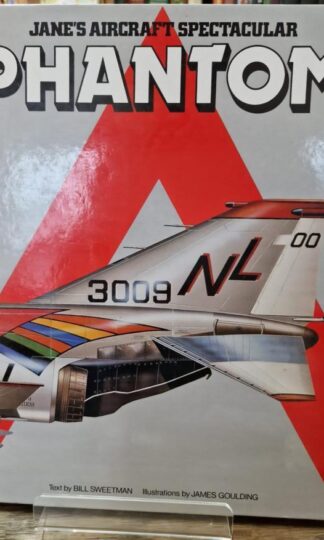 Phantom (Jane's Aircraft Spectacular Series) : Bill Sweetman