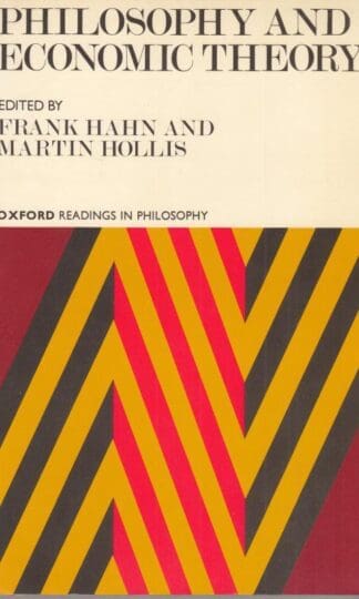 Philosophy and Economic Theory (Readings in Philosophy S.):Martin Hollis (Editor)