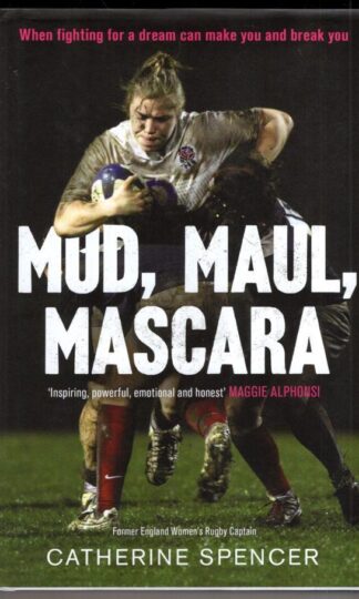 Mud, Maul, Mascara:Catherine Spencer