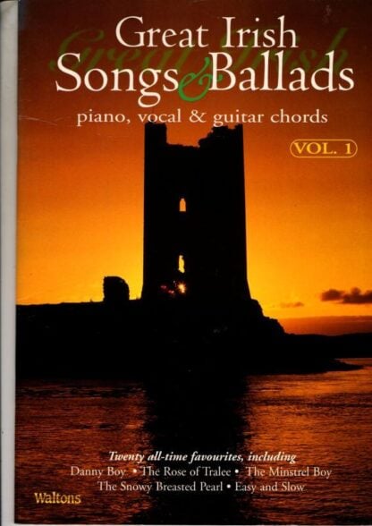 Great Irish Songs And Ballads Volume 1: Piano, Vocal & Guitar Chords : Waltons Publishing